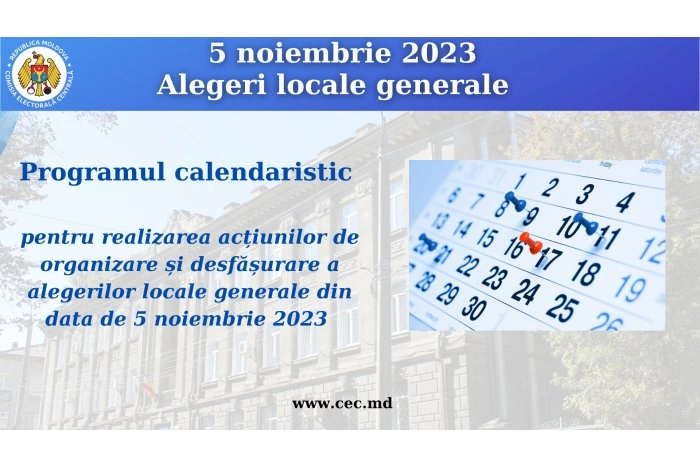 A fost aprobat Programul calendaristic pentru organizarea și desfășurarea alegerilor locale generale
