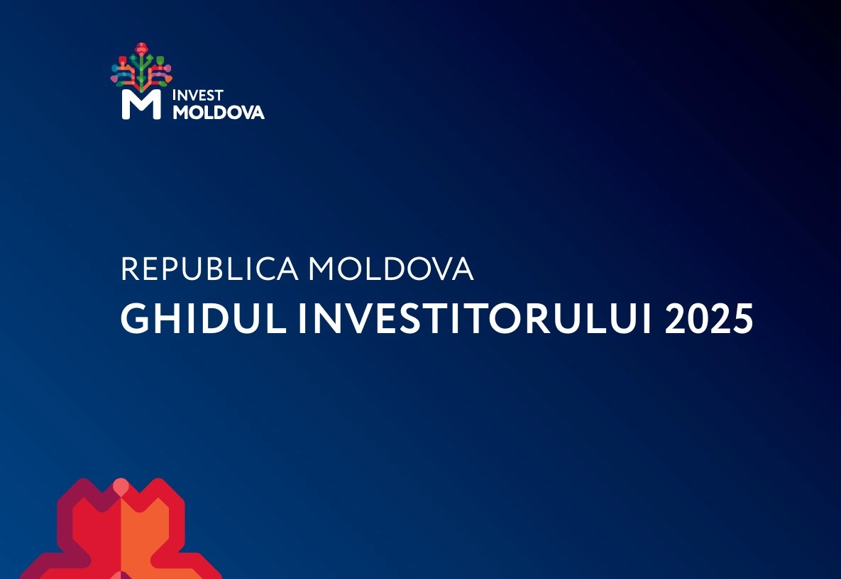 Ghidul Investitorului 2025, lansat în Republica Moldova. Documentul oferă o imagine clară și detaliată asupra mediului de afaceri din țara noastră