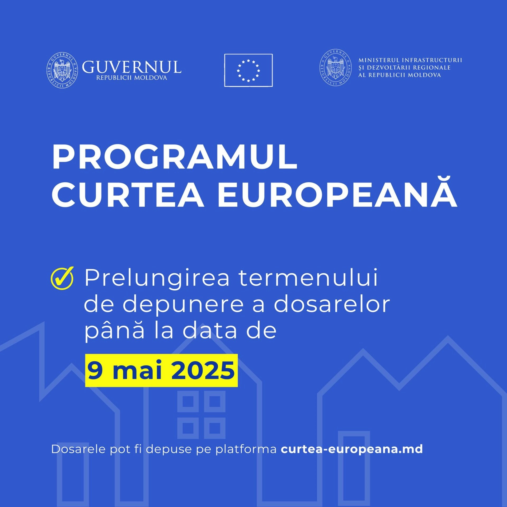 Termenul de depunere a dosarelor la Programul „Curtea Europeană” a fost prelungit