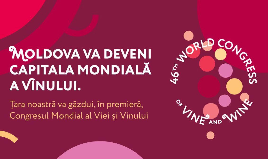 MAIA: Găzduirea Congresului Mondial al Viei și Vinului este un moment istoric pentru viticultura mondială și pentru R. Moldova