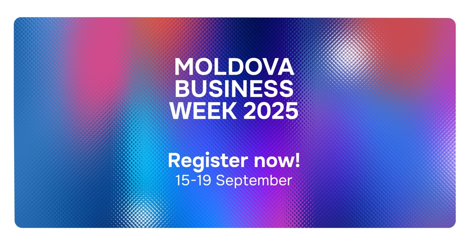 Număr record de înregistrări la Moldova Business Week 2025. Agenda include peste 30 de evenimente