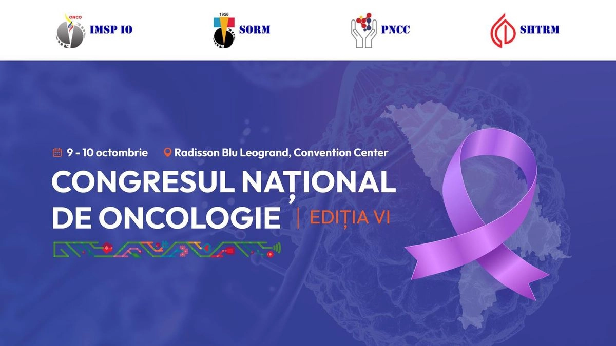 Medici oncologi și speakeri din 10 țări se reunesc la Chișinău, la Congresul Național de Oncologie