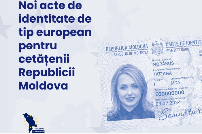 Noi acte de identitate de tip european pentru cetățenii Republicii Moldova, începând cu anul 2025