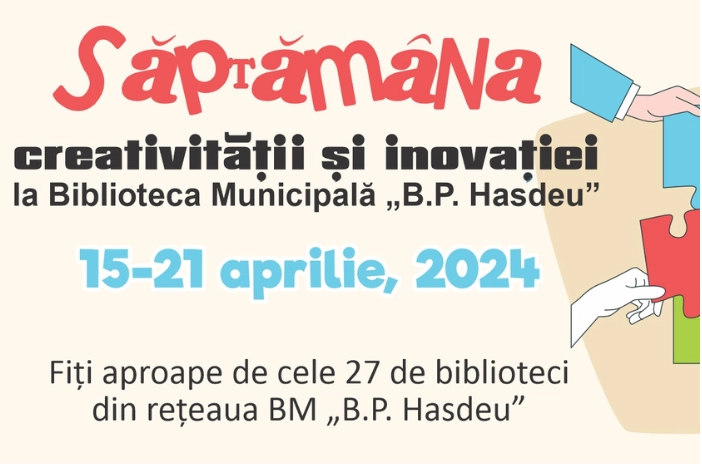 La Biblioteca Municipală „B.P. Hasdeu” a început Săptămâna creativității și inovației